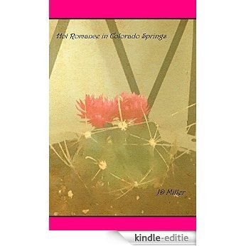 Hot Romance in Colorado Springs (English Edition) [Kindle-editie]