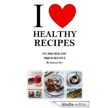Fit and healthy snack recipes (English Edition) [Kindle-editie]
