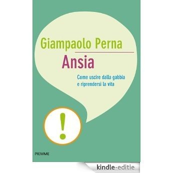 ANSIA: Come uscire dalla gabbia e riprendersi la vita (Bestseller Vol. 238) (Italian Edition) [Kindle-editie] beoordelingen