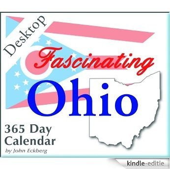 Fascinating Ohio: A Year of Buckeye People, Places, Pop Culture and History (English Edition) [Kindle-editie]