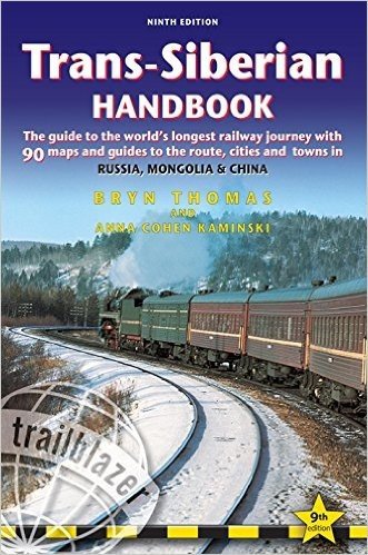Trans-Siberian Handbook the Guide to the World's Longest Railway Journey with 90 Maps and Guides to the Rout, Cities and Towns in Russia, Mongolia & C baixar