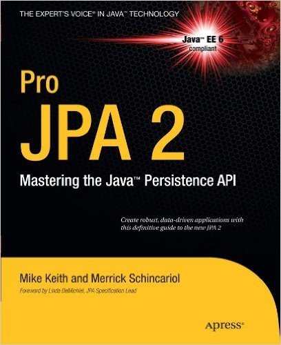 Pro JPA 2: Mastering the Java Persistence API