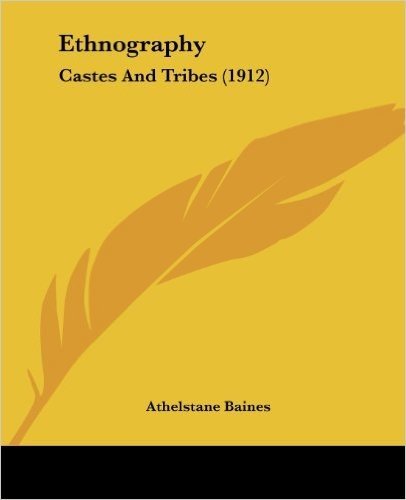 Ethnography: Castes and Tribes (1912)