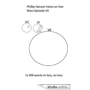 Phillip Hanson hates on Star Wars Episode VII (English Edition) [Kindle-editie]