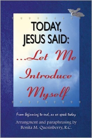 Today, Jesus Said.Let Me Introduce Myself