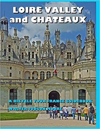 indir LOIRE VALLEY and CHÂTEAUX - A Bicycle Your France Guidebook