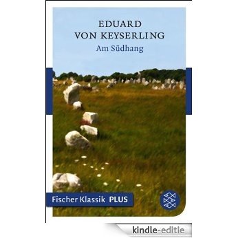 Am Südhang: Erzählung (Fischer Klassik Plus 603) (German Edition) [Kindle-editie]
