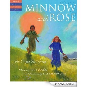 Minnow and Rose: An Oregon Trail Story (Tales of Young Americans) [Kindle-editie]