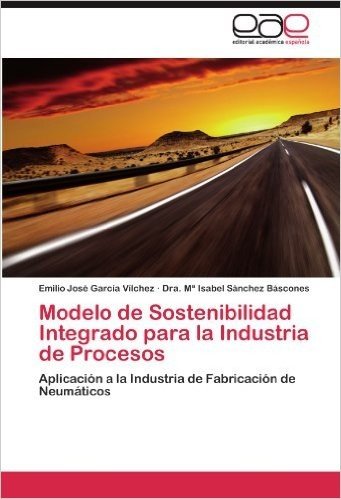Modelo de Sostenibilidad Integrado Para La Industria de Procesos