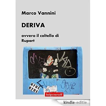 Deriva: ovvero il coltello di Rupert (Italian Edition) [Kindle-editie]
