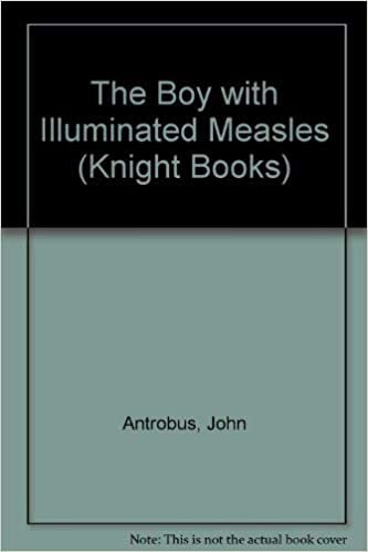 The Boy with Illuminated Measles (Knight Books)