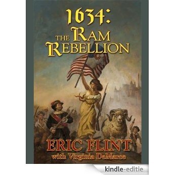 1634: The Ram Rebellion (Ring of Fire Series) (English Edition) [Kindle-editie]