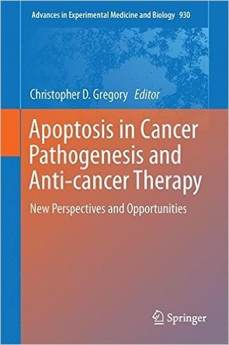 Apoptosis in Cancer Pathogenesis and Anti-Cancer Therapy: New Perspectives and Opportunities
