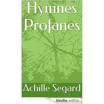 Hymnes Profanes (French Edition) [Kindle-editie]