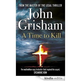 A Time To Kill (Jake Brigance) [Kindle-editie] beoordelingen
