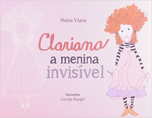Clariana, A Menina Invisivel