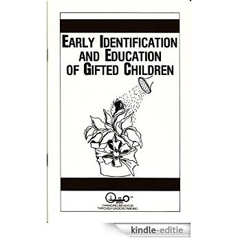 Early Identification And Education Of Gifted Children (Educating Our Children Book 4) (English Edition) [Kindle-editie]