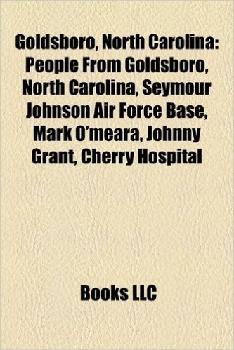 Goldsboro, North Carolina: People from Goldsboro, North Carolina, Seymour Johnson Air Force Base, Mark O'Meara, Karl Eikenberry, Johnny Grant