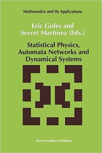 Statistical Physics, Automata Networks and Dynamical Systems baixar