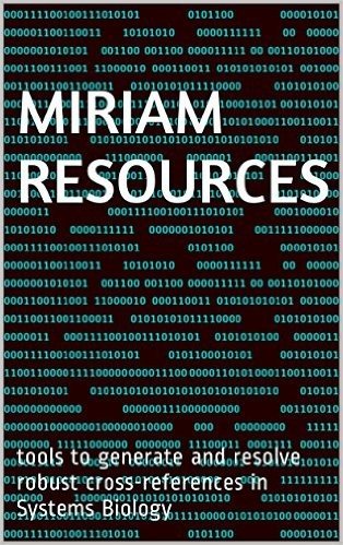 MIRIAM Resources: tools to generate and resolve robust cross-references in Systems Biology (English Edition) baixar
