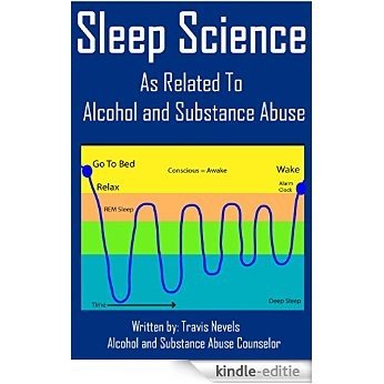 Sleep Science: As Related To Alcohol And Substance Abuse (English Edition) [Kindle-editie] beoordelingen