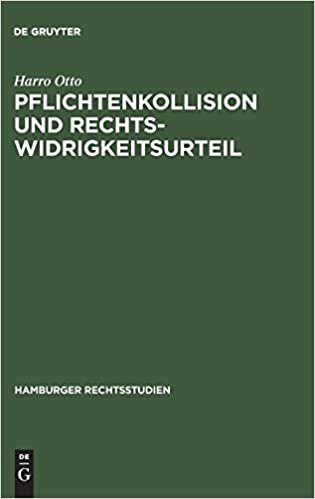 Pflichtenkollision und Rechtswidrigkeitsurteil (Hamburger Rechtsstudien)