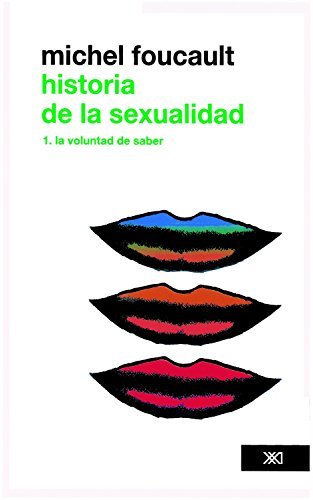 Historia de la sexualidad /Vol. 1. La voluntad de saber (Teoría) (Spanish Edition)