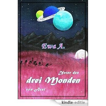 Unter den drei Monden von Aret (German Edition) [Kindle-editie]
