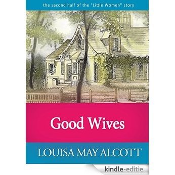 Louisa May Alcott: Good Wives (illustrated) (English Edition) [Kindle-editie]