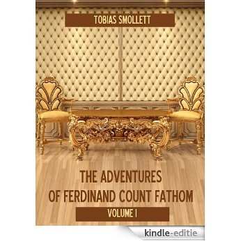 The Adventures of Ferdinand Count Fathom : Volume I (Illustrated) (English Edition) [Kindle-editie]