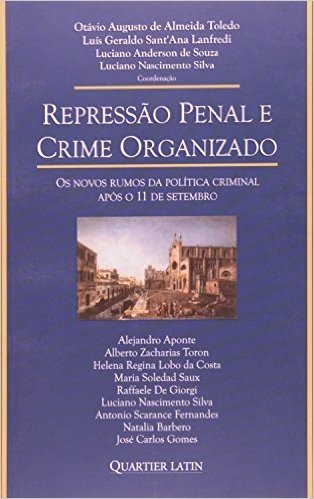 Repressão Penal e Crime Organizado. Os Novos Rumos da Politica Criminal AP