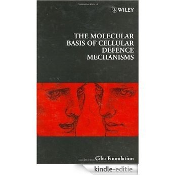The Molecular Basis of Cellular Defence Mechanisms (Novartis Foundation Symposia) [Kindle-editie]