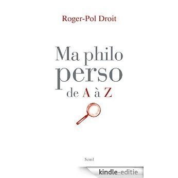 Ma philo perso de A à Z (Sciences humaines (H.C.)) [Kindle-editie]
