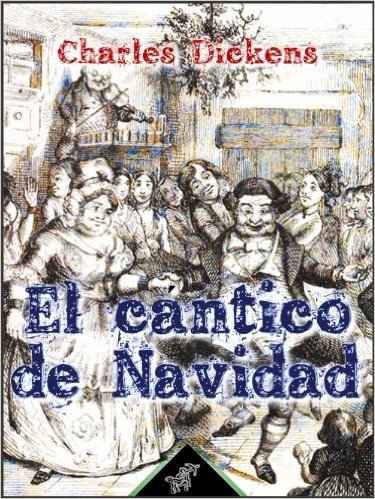 El cántico de Navidad (Ilustrada) (Spanish Edition)