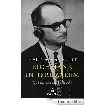 Eichmann in Jeruzalem [Kindle-editie] beoordelingen