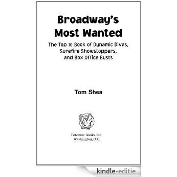 Broadway's Most WantedTM: The Top 10 Book of Dynamic Divas, Surefire Showstoppers, and Box-Office Busts [Kindle-editie] beoordelingen