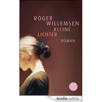 Kleine Lichter: Roman (German Edition) [Kindle-editie]