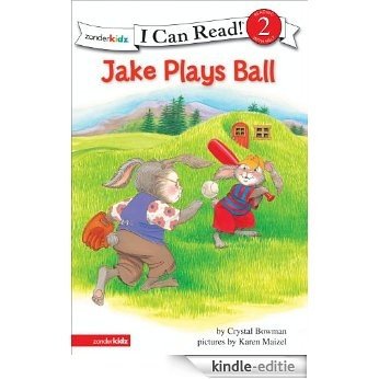 Jake Plays Ball: Biblical Values (I Can Read! / The Jake Series) [Kindle-editie]