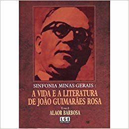 Sinfonia Mg. Vida E Literatura De Joao Guimaraes Rosa
