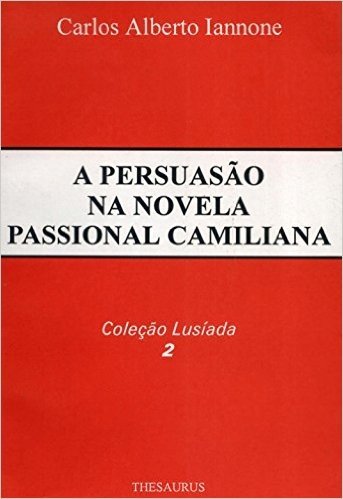 A Persuasão Na Novela Passional Camiliana