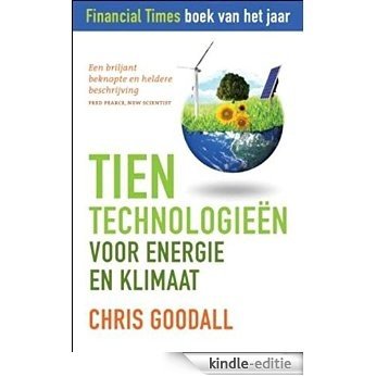 Tien Technologieën voor energie en klimaat [Kindle-editie]