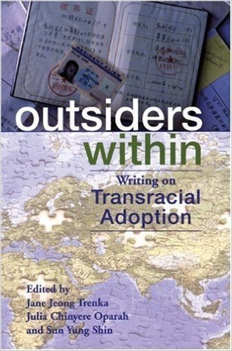 Outsiders Within: Writing on Transracial Adoption (2006-11-01)