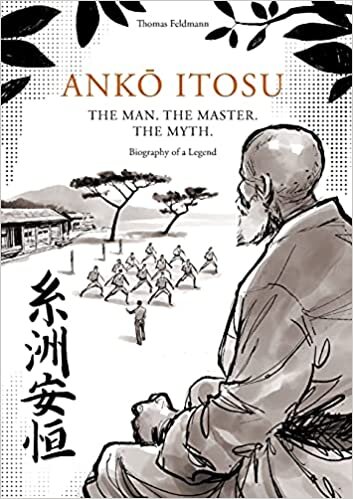 indir ANKŌ ITOSU. THE MAN. THE MASTER. THE MYTH.: Biography of a Legend