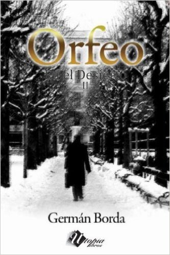 Orfeo en el Desierto (Trilogia novelas nº 2) (Spanish Edition)