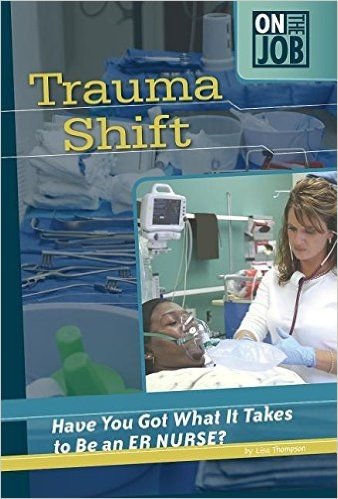 Trauma Shift: Have You Got What It Takes to Be an ER Nurse?