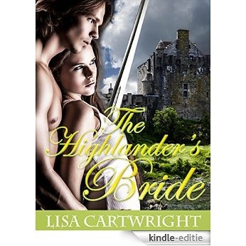 The Highlander's Bride: Western Billionaire Highlander Cowboy Mail Order Bride Romance (Western Westerns Interracial New Adult) (English Edition) [Kindle-editie]