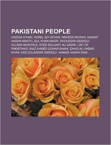 Pakistani People: Hadiqa Kiyani, Wong Jeh Shyan, Waheed Murad, Saadat Hasan Manto, Gul Khan Nasir, Raziuddin Siddiqui, Allama Mashriqi