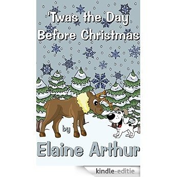 'Twas the Day Before Christmas (The Pups) (English Edition) [Kindle-editie]
