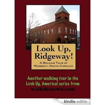 A Walking Tour of Ridgeway, South Carolina (Look Up, America!) (English Edition) [Kindle-editie]