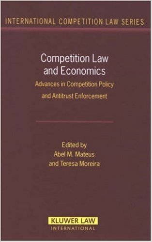 Competition Law and Economics: Advances in Competition Policy and Antitrust Enforcement